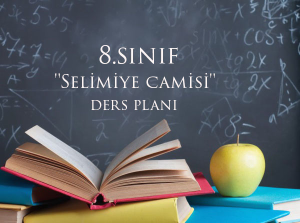 8.Sınıf Türkçe ”Selimiye Camisi” Ders Planı