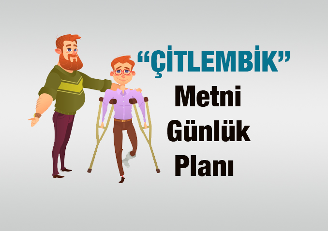 Anıttepe 5.Sınıf “Çitlembik” Metni Günlük Planı