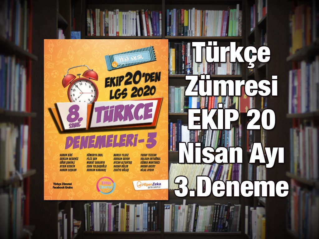 Türkçe Zümresi Ekip 20 Nisan 3.Deneme Sınavı