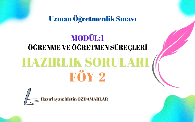 Uzman Öğretmenlik Modül-1 Konu Tarama Testi Föy-2