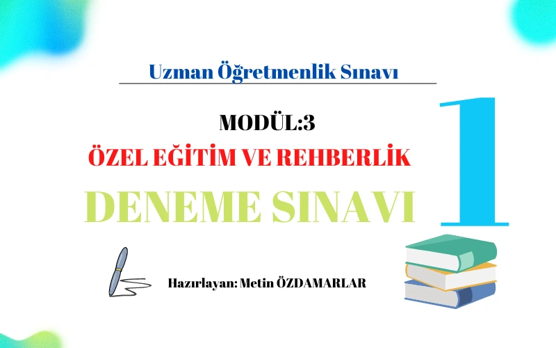Uzman Öğretmenlik Modül-3 Deneme Sınavı-1