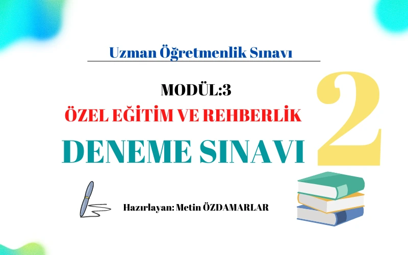 Uzman Öğretmenlik Modül-3 Deneme Sınavı-2
