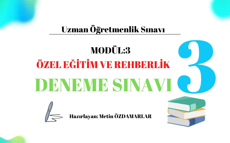 Uzman Öğretmenlik Modül-3 Deneme Sınavı-3