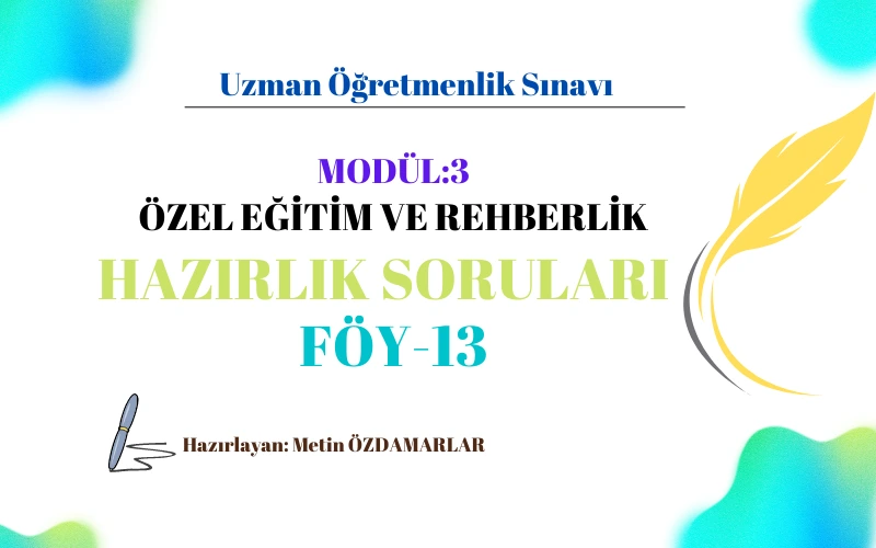 Uzman Öğretmenlik Modül-3 Konu Tarama Testi Föy-13