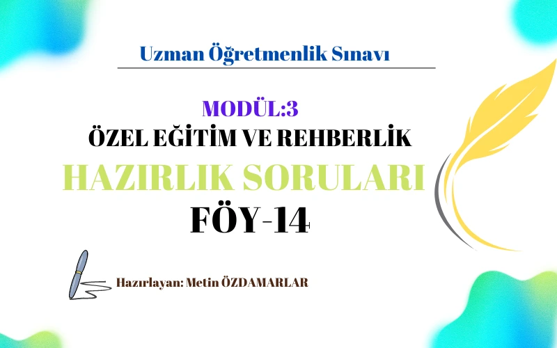 Uzman Öğretmenlik Modül-3 Konu Tarama Testi Föy-14