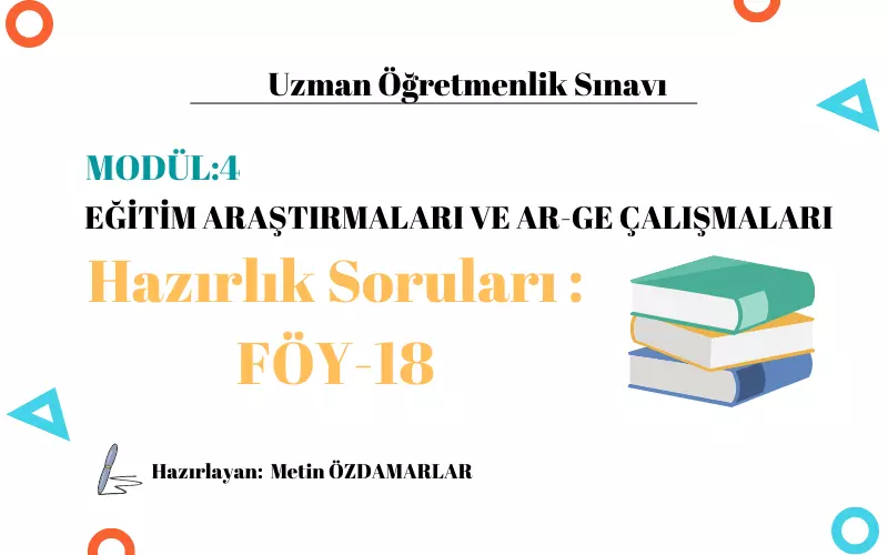 Uzman Öğretmenlik Modül-4 Konu Tarama Testi Föy-18