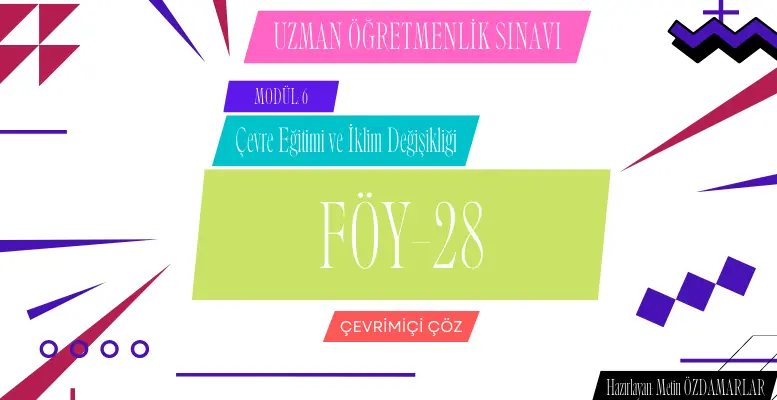 Uzman Öğretmenlik Modül-6 Konu Tarama Testi Föy-28
